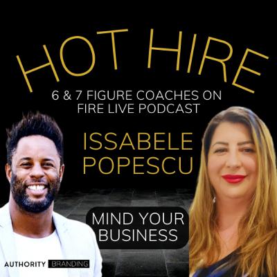 Mind Your Business - ISSABELE POPESCU (LAST EVER EPISODE) Mind Your Business - ISSABELE POPESCU (LAST EVER EPISODE)