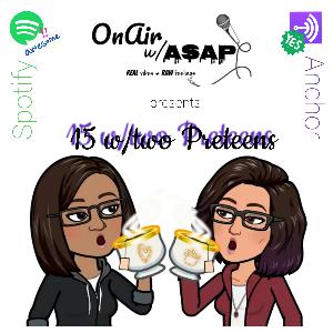 Episode 4, 15 with Two Preteens