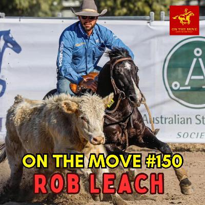 #150. Rob Leach | Australian Cowboy #150. Rob Leach | Australian Cowboy