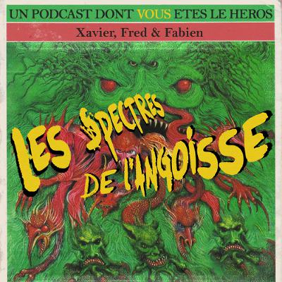Les Spectres de l’Angoisse Les Spectres de l’Angoisse