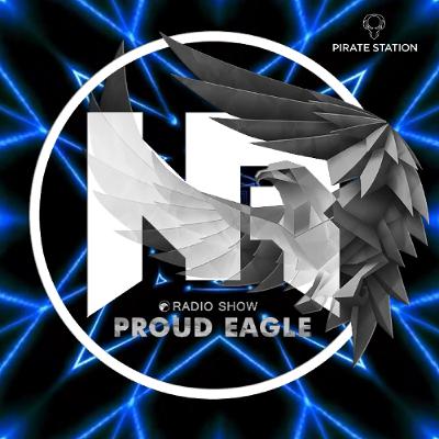 Nelver - Proud Eagle Radio Show #611 [Pirate Station Online] (11-02-2026)