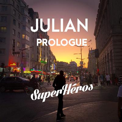 Julian - Prologue - Urgence