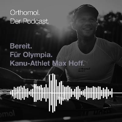 Bereit. Für Olympia. Kanu-Athlet Max Hoff. Bereit. Für Olympia. Kanu-Athlet Max Hoff.