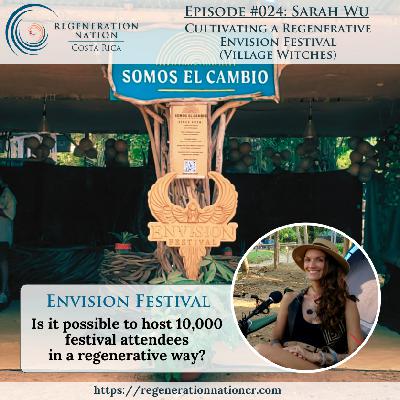 024 Sarah Wu: Cultivating a Regenerative Envision Festival