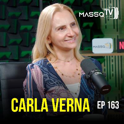 MASSQTV PODCAST - Carla Verna - Ep. 163 - VIDEOCAST