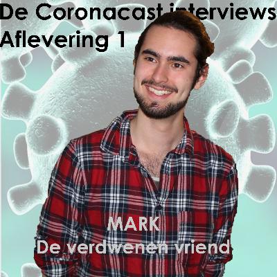 De Coronacast Interviews: Mark, de verdwenen vriend