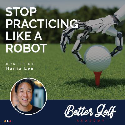 Stop Practicing Like a Robot
