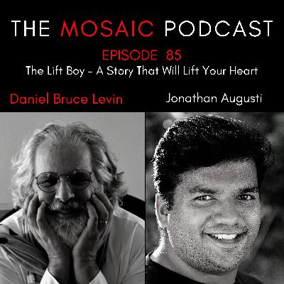 Ep 085 The Lift Boy- A Story That Will Lift Your Heart with Jonathan Augustin Ep 085 The Lift Boy- A Story That Will Lift Your Heart with Jonathan Augustin
