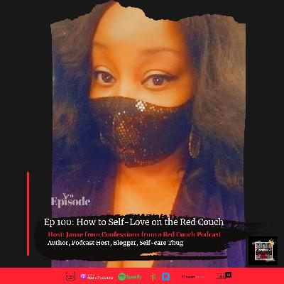 Episode 100: How to Self-Love on the Red Couch Episode 100: How to Self-Love on the Red Couch