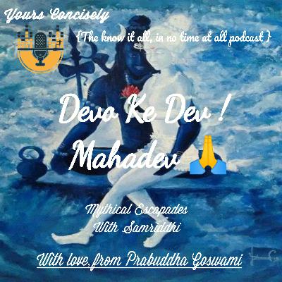 Mythical Escapades 01 : Lord Shiva- "The God Of The Gods" đĨđ Mythical Escapades 01 : Lord Shiva- "The God Of The Gods" đĨđ