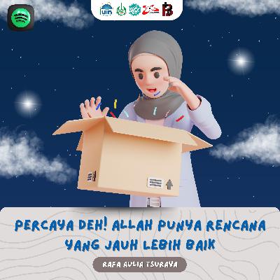 #17 | Percaya Deh! Allah Punya Rencana Yang Jauh Lebih Baik #17 | Percaya Deh! Allah Punya Rencana Yang Jauh Lebih Baik