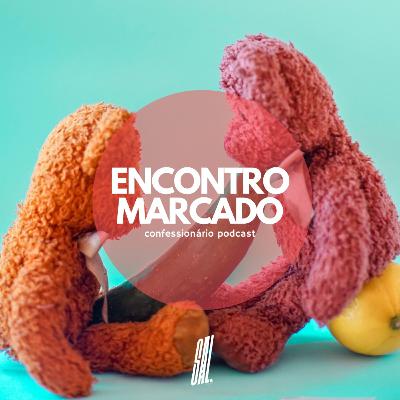 EP. 2 - Encontro Marcado