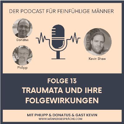 #13 - Traumata und ihre Folgewirkungen #13 - Traumata und ihre Folgewirkungen