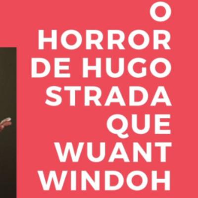 O horror de Hugo Strada que Wuant Windoh - SPV - EP3