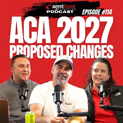 Episode 114: ACA 2027 Proposed Changes Episode 114: ACA 2027 Proposed Changes