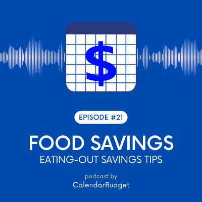Ep 21: Food Savings - Eating-Out Savings Tips