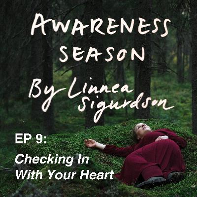 #9: Checking In With Your Heart #9: Checking In With Your Heart