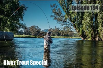 Episode 195 - River Trout Special