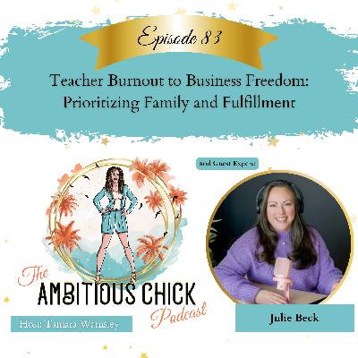 Teacher Burnout to Business Freedom Prioritizing Family and Fulfillment