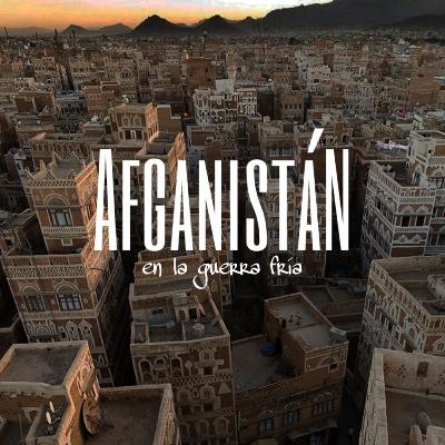 Afganistán en la guerra fría