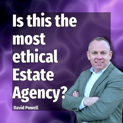 Is this the most ethical Estate Agency? - Ep. 2483