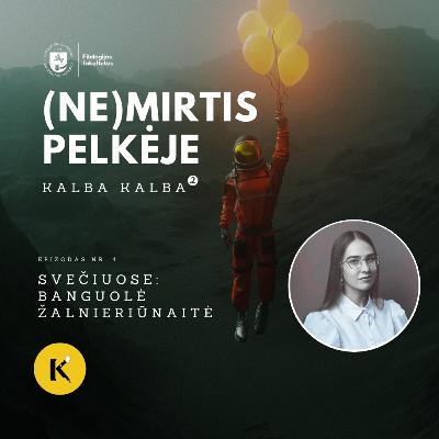 Kalba kalba kvadratu. (Ne)mirtis pelkėje