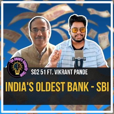 History Of The State Bank Of India Ft. Vikrant Pande | The Awaara Musaafir Show | 51
