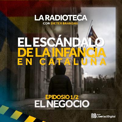 1/2 - El negocio de los niños tutelados 1/2 - El negocio de los niños tutelados