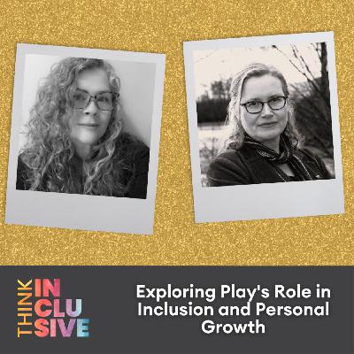 Exploring Play's Role in Inclusion and Personal Growth