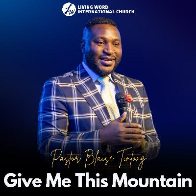 Give Me This Mountain