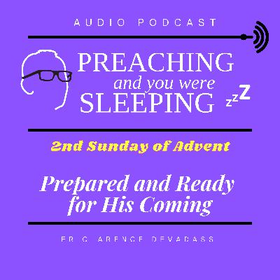 2nd Sunday of Advent: Prepared and Ready for His Coming 2nd Sunday of Advent: Prepared and Ready for His Coming