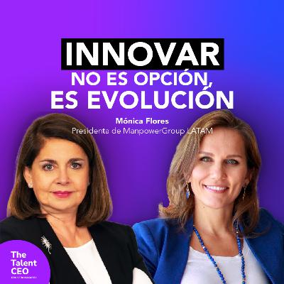 Talento, IA y diversidad: la receta de Mónica Flores para el trabajo del futuro