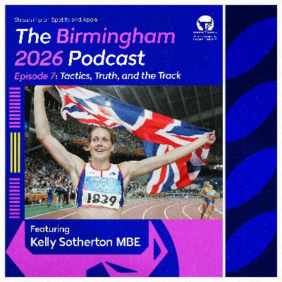 Episode 7. Kelly Sotherton MBE. Tactics, Truth, and the Track.