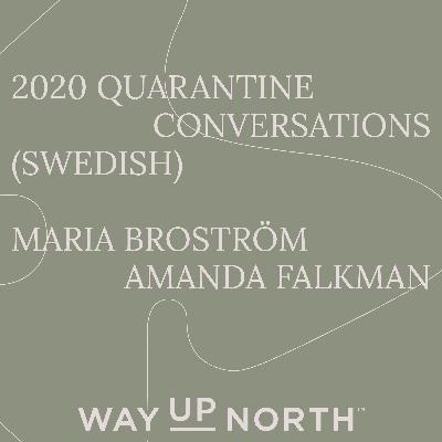 Swedish Episode: Karantän-snack med Maria Broström + Amanda Falkman
