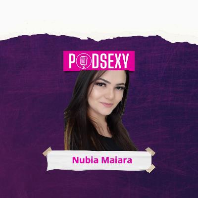 NUBIA MAIARA (SEXÓLOGA) #040