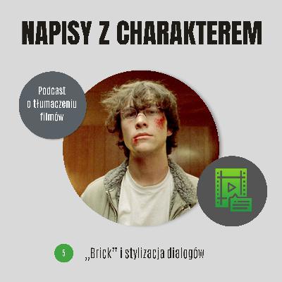 „Brick” i stylizacja dialogów „Brick” i stylizacja dialogów