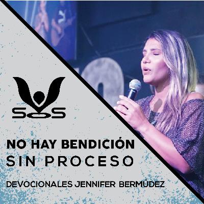 📚 No hay bendición sin proceso - Devocionales Jennifer Bermúdez