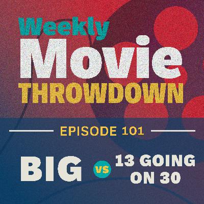 Episode 101: Big vs. 13 Going On 30