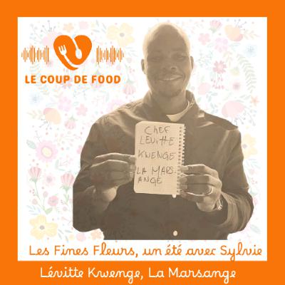#Lévitte Kwenge , La Marsange - Les Fines Fleurs, un été avec Sylvie.
