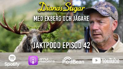 På Dianas Stigar med Ekberg och Jägare - Episod 42