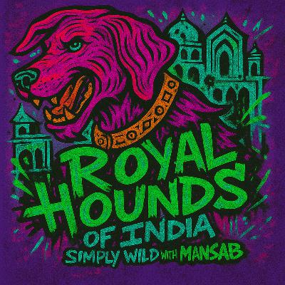 The Royal Hounds of India