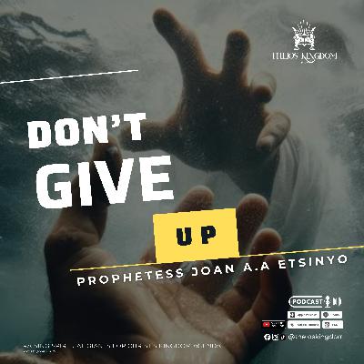 DON'T GIVE UP