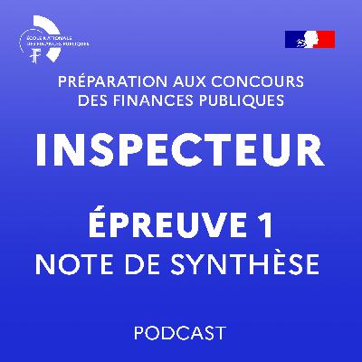 [Inspecteur] Préparation de l'épreuve n° 1 du concours externe d'inspecteur des Finances publiques