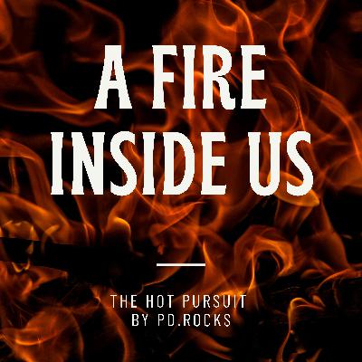 A Fire Inside Us