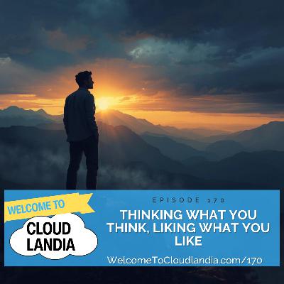 Ep170: Thinking What You Think, Liking What You Like