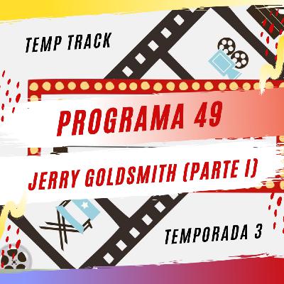 T.3 Ep.1 Volvemos a lo grande: La música de Jerry Goldsmith (Parte I)