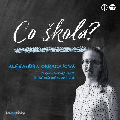 CŠ #33 Alexandra Obracajová z České středoškolské unie: Volit v šestnácti? Do EU a krajů by to bylo skvělé