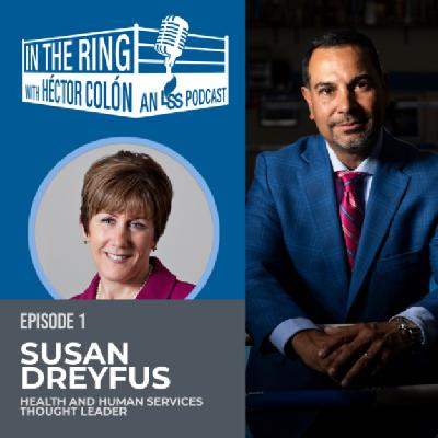 Ep. 1 - Susan Dreyfus: Causing Disruptions: Upping the Social Services Game Across the Sector