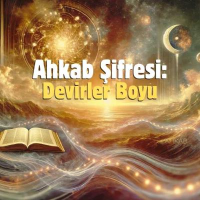 Ahkab Şifresi: Devirler Boyu