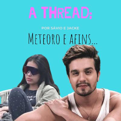 #8 - Meteoro e afins...